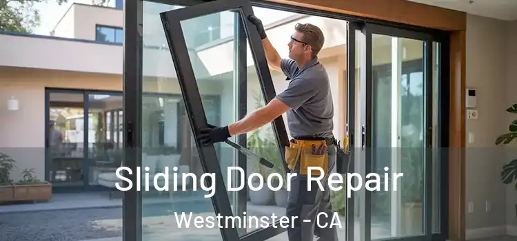 Sliding Door Repair Westminster - CA
